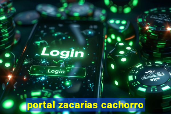 portal zacarias cachorro